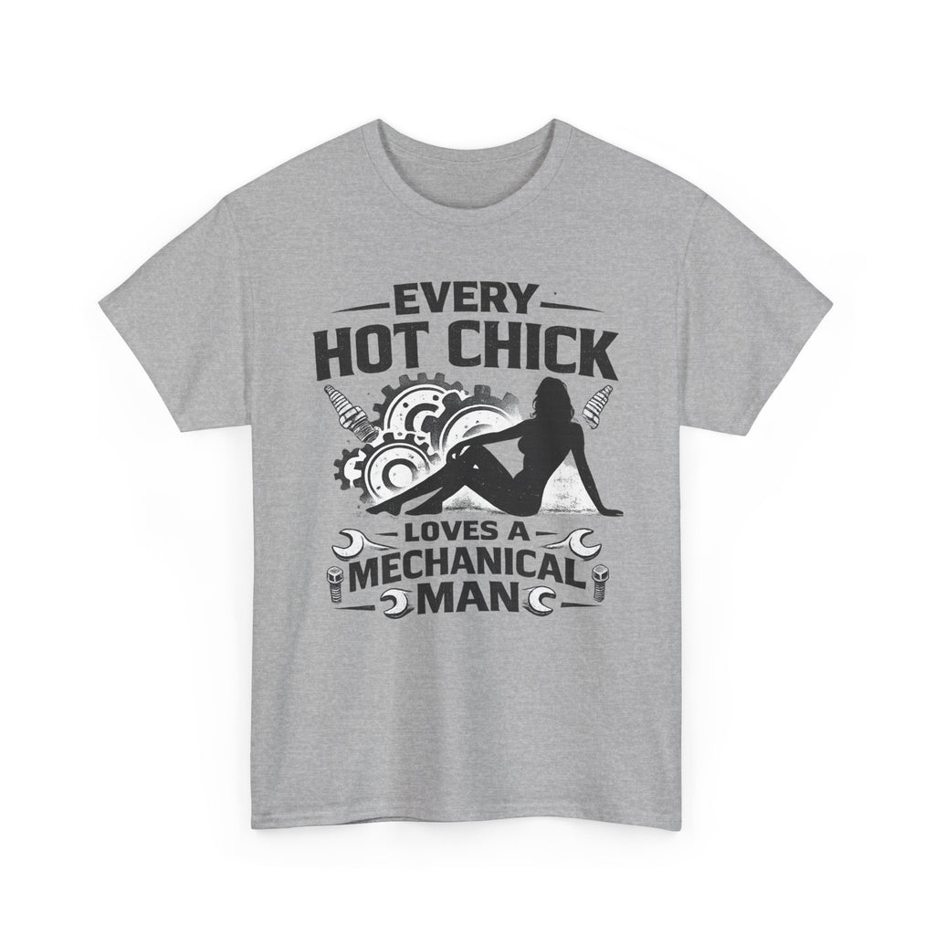 Mechanic Lover T-Shirt — "Every Hot Chick Loves a Mechanical Man" Graphic Tee