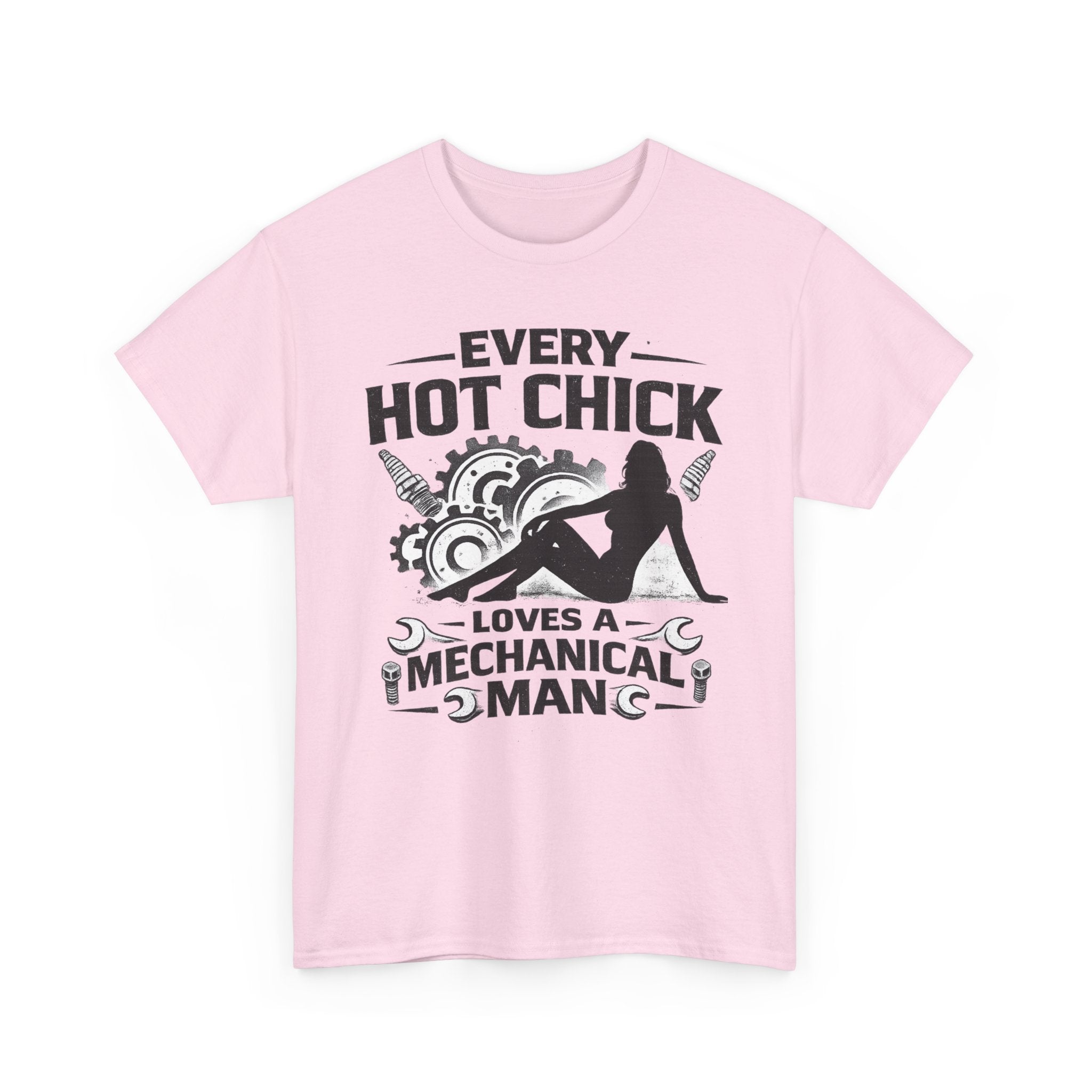 Mechanic Lover T-Shirt — "Every Hot Chick Loves a Mechanical Man" Graphic Tee